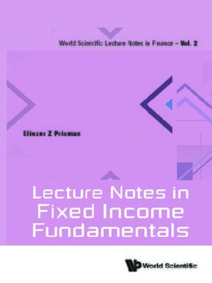 cover image of Lecture Notes In Fixed Income Fundamentals